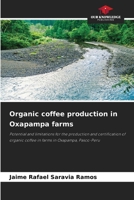 Organic coffee production in Oxapampa farms 6205253194 Book Cover