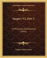 Surgery V2, Part 2: Its Principles And Practice 1167246918 Book Cover