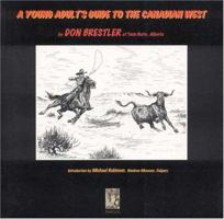 A Young Adults' Guide to the Canadian West 1896209726 Book Cover