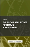 The Art of Real Estate Portfolio Management 1446642631 Book Cover