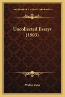 Uncollected Essays B0BQJQ2YCR Book Cover