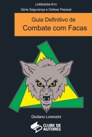 Guia Definitivo De Combate Com Facas (Portuguese Edition) 6500414675 Book Cover