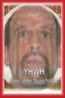 YHWH: Order of the Divine NAME 1733215468 Book Cover