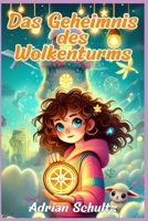 Das Geheimnis des Wolkenturms (German Edition) 3988650706 Book Cover