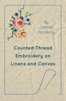 Counted-thread embroidery on linens and canvas 1447401859 Book Cover