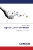 Popular Culture and Media: Perspectives & Prospective 6206150712 Book Cover