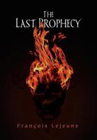 The Last Prophecy 1465303170 Book Cover