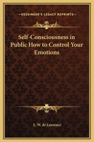 Self-Consciousness in Public How to Control Your Emotions 076613427X Book Cover