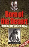 Born Of The Desert-Softbound (Greenhill Military Paperback) 1853674389 Book Cover