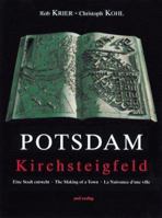 Potsdam Kirchsteigfeld: Eine Stadt entsteht. The Making of a Town. La naissance d'une ville 3933093007 Book Cover