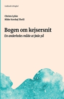 Bogen om kejsersnit. En anderledes m�de at f�de p� null Book Cover