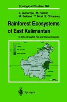 Rainforest Ecosystems of East Kalimantan: El Nino, Drought, Fire and Human Impacts (Ecological Studies) 4431702725 Book Cover