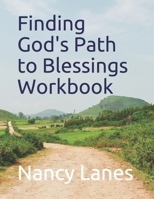 Finding God's Path to Blessings Workbook B096TTDT38 Book Cover