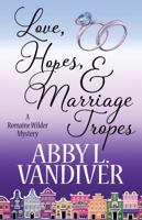 Love, Hopes, & Marriage Tropes 1635114101 Book Cover