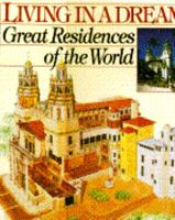 Living in a Dream: Great Residences of the World 0671868144 Book Cover