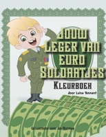 Jouw Leger Van Euro Soldaatjes: Kleurboek (Dutch Edition) B0F2JK2LHP Book Cover
