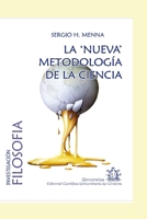 La “nueva” metodología de la ciencia: N. R. Hanson y la lógica de la plausibilidad (INVESTIGACION - COMO DESARROLLARLA SU METODOLOGIA Y ANALISIS) B09185LBB6 Book Cover