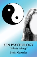 ZEN PSYCHOLOGY: "Who Is Asking?" 823034650X Book Cover