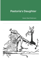 Pastoria's Daughter 1678120677 Book Cover