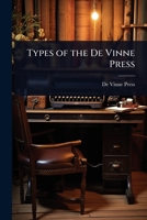 Types of the De Vinne Press 1023714493 Book Cover