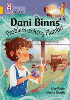 Collins Big Cat ? DANI BINNS: PROBLEM-SOLVING PLUMBER: Band 09/Gold: Band 09/Gold 0008487189 Book Cover