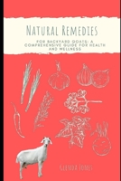 Natural Remedies for Backyard Goats: A Comprehensive Guide for Health and Wellness (Natural Remedies for Backyard Animals) B0C87PX1H4 Book Cover