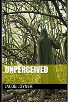 Unperceived 1080396403 Book Cover