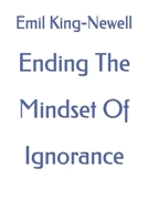 Ending The Mindset Of Ignorance: Ascended Masters Non Duality Quotes B0BFTZG4QQ Book Cover