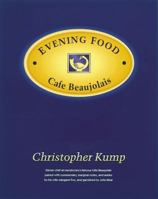 Evening Food: Cafe Beaujolais 0898158486 Book Cover