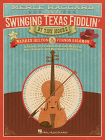 Merle Haggard Presents Swinging Texas Fiddlin': A Study of Traditional and Modern Breakdown and Hoedown Fiddling 1540015904 Book Cover