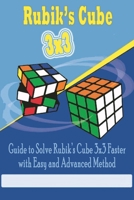 Rubik's Cube 3x3: Guide to Solve Rubik's Cube 3x3 Faster with Easy and Advanced Method: Gift Ideas for Holiday B08NF1PGKR Book Cover