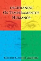 Decifrando OS Temperamentos Humanos 1535220759 Book Cover