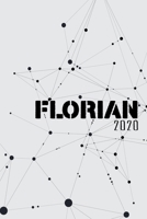 Terminkalender 2020: F�r Florian personalisierter Taschenkalender und Tagesplaner ca DIN A5 376 Seiten 1 Seite pro Tag Tagebuch Wochenplaner 167732273X Book Cover