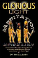 The Glorious Light Meditation Technique of Ancient Egypt 1884564151 Book Cover