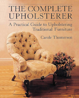 The Complete Upholsterer 0711210926 Book Cover