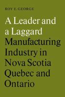 Heritage: Manufacturing Industry in Nova Scotia, Quebec and Ontario 1487598955 Book Cover