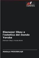 Ebenezer Obey e l'estetica del mondo Yoruba 6203058939 Book Cover