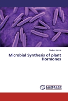 Microbial Synthesis of plant Hormones 6139952328 Book Cover