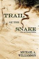 Trail of the Snake from Big Bend to Baja 0865347522 Book Cover