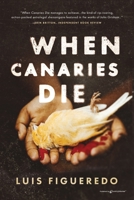 When Canaries Die (Pierce Evangelista Thrillers) B0DSXDPDXJ Book Cover