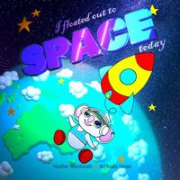 I floated out to space today - Art Koala Series 0648702332 Book Cover