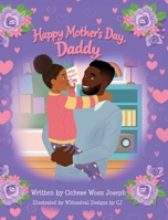 Happy Mother's Day, Daddy! B0HD5WM71H Book Cover