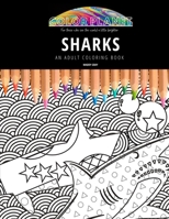 SHARKS: AN ADULT COLORING BOOK: An Awesome Coloring Book For Adults B08BDZ5QKL Book Cover