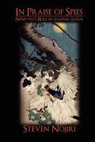 In Praise of Spies: Ninjutsu's Role in Shaping Japan 147011948X Book Cover