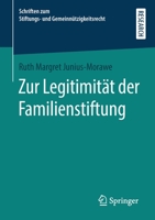 Zur Legitimität der Familienstiftung (Schriften zum Stiftungs- und Gemeinnützigkeitsrecht) 3658366060 Book Cover