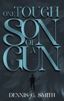 One Tough Son of a Gun B0FBHSZM7G Book Cover