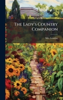 The Lady's Country Companion B0FKFD9VCH Book Cover
