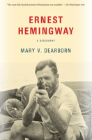 Ernest Hemingway: A Biography 030759467X Book Cover
