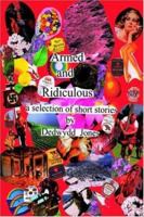 ARMED AND RIDICULOUS: A selection of short stories 1420891510 Book Cover