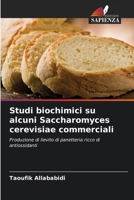Studi biochimici su alcuni Saccharomyces cerevisiae commerciali (Italian Edition) 6208374758 Book Cover